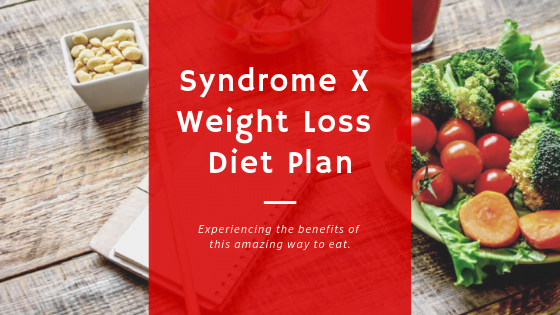 Syndrome X Weight Loss Diet Plan