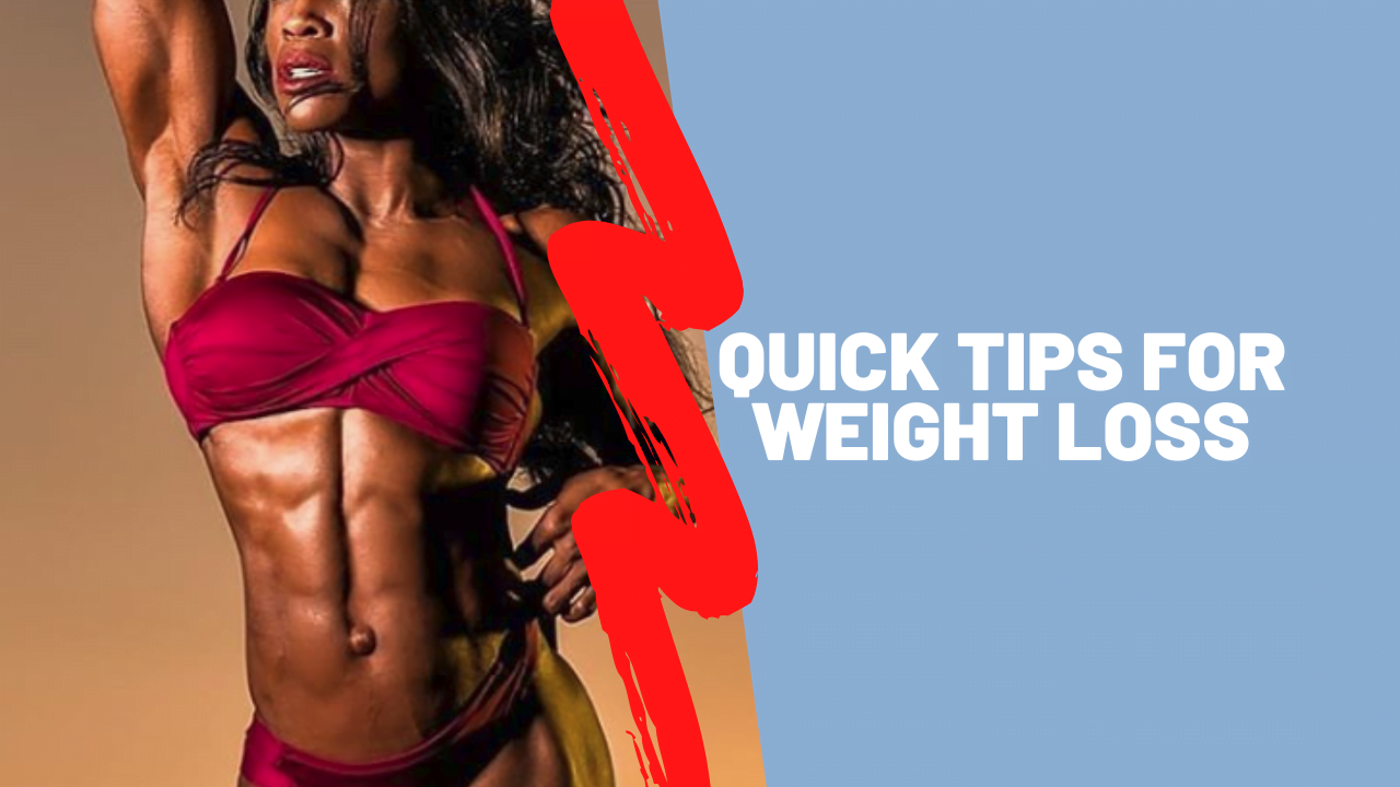 Quick Tips For Weight Loss