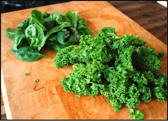Leafy greens (Kale and spinach)