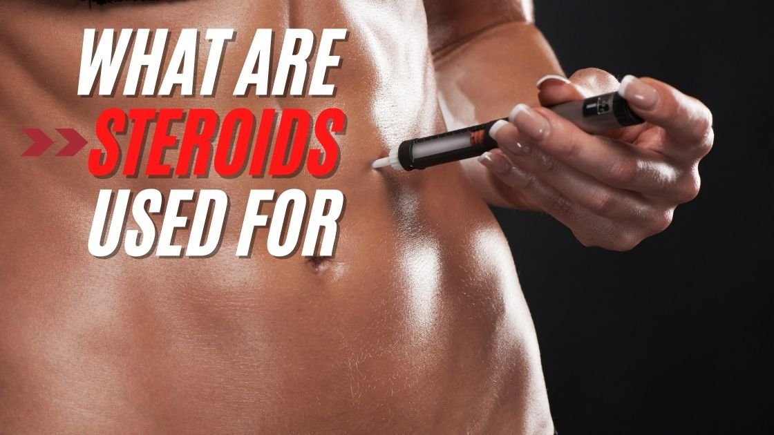 What Are Steroids Used For - Discover the 10 Role of Steroids in Muscle Building.